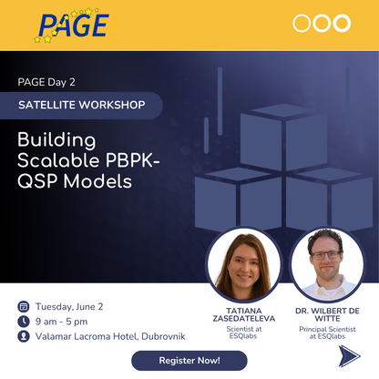 PAGE Day 2: Building Scalable PBPK - QSP Models